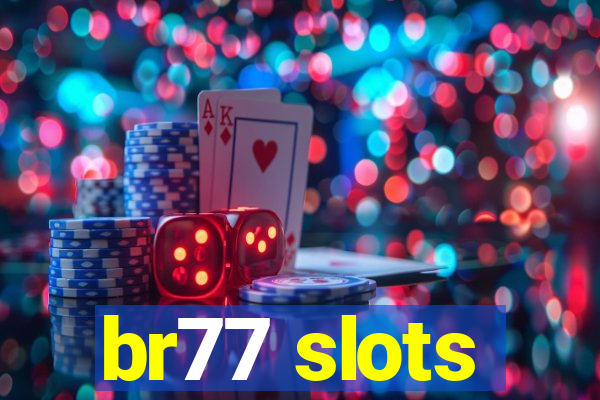 br77 slots